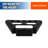 Cup Holder Pro Tool Holder - YakAttack