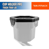 Cup Holder Pro Trash Trap Lid - YakAttack