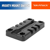 MightyMount Switch - YakAttack